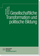 Gesellschaftliche Transformation und politische Bildung