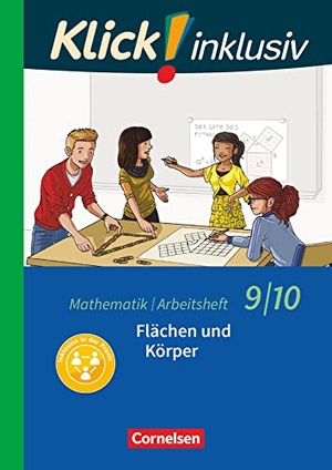 Jenert, Elisabeth / Petra Kühne. Klick! inklusiv 9./10. Schuljahr - Arbeitsheft 5 - Flächen und Körper. Cornelsen Verlag GmbH, 2018.