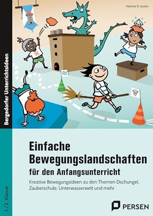 Josten, Hannes O.. Einfache Bewegungslandschaften - Anfangsunterricht - Kreative Bewegungsideen zu den Themen Dschungel, Zauberschule, Unterwasserwelt und mehr (1. und 2. Klasse). Persen Verlag i.d. AAP, 2025.