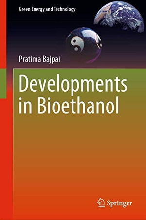 Bajpai, Pratima. Developments in Bioethanol. Springer Nature Singapore, 2020.