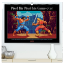 Pixel für Pixel bis Game over (hochwertiger Premium Wandkalender 2024 DIN A2 quer), Kunstdruck in Hochglanz