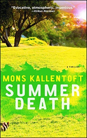 Kallentoft, Mons. Summer Death - A Thriller. Emily Bestler Books, 2014.