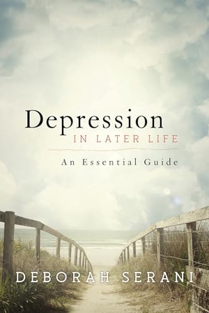 Serani, Deborah. Depression in Later Life - An Essential Guide. Bloomsbury Academic, 2017.