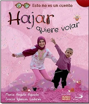 Iglesias, Gracia / María Ángulo Aguado. Hajar quiere volar. SAN PABLO, Editorial, 2021.