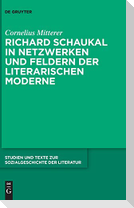 Richard Schaukal in Netzwerken und Feldern der literarischen Moderne