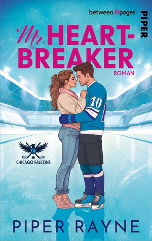 Rayne, Piper. Chicago Falcons - Mr. Heartbreaker - Roman | Spicy Brother's best Friend-Romance mit Eishockey der USA Today Bestseller-Autorin. Piper Verlag GmbH, 2026.