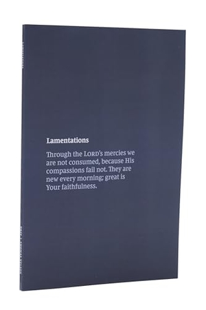 Smyth, Sewn. The NKJV Bible Journal - Lamentations Softcover. Thomas Nelson Publishers, 2024.
