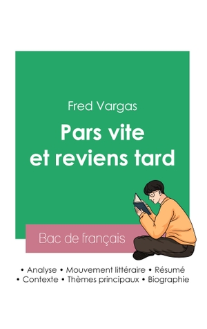 Vargas, Fred. Réussir son Bac de français 2023 : Analyse du roman Pars vite et reviens tard de Fred Vargas. Bac de français, 2023.