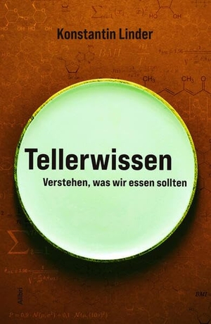Linder, Konstantin. Tellerwissen - Verstehen, was wir essen sollten. Alibri Verlag, 2025.