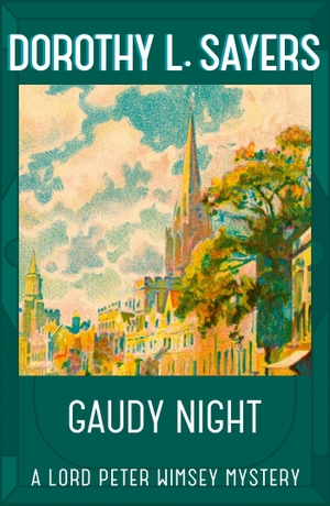 L Sayers, Dorothy. Gaudy Night - the classic Oxford college mystery. Yen Press, 2016.