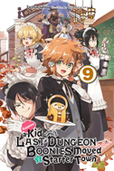 Suppose a Kid from the Last Dungeon Boonies Moved to a Starter Town, Vol. 9 (light novel)