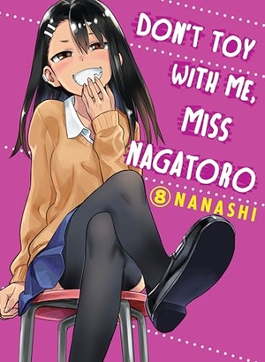 Nanashi. Don't Toy With Me, Miss Nagatoro 08. Random House LLC US, 2021.