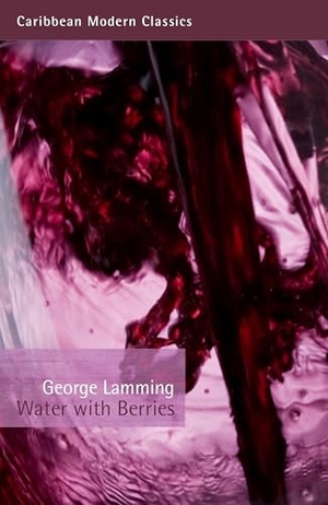Lamming, George. Water with Berries. Peepal Tree Press, 2016.