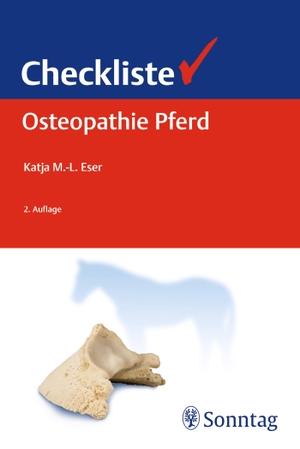 Eser, Katja. Checkliste Osteopathie Pferd. Sonntag J., 2017.