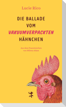 Die Ballade vom vakuumverpackten Hähnchen