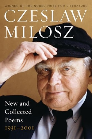 Milosz, Czeslaw. New and Collected Poems. HarperCollins, 2023.