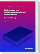 Bibliotheken und Informationsgesellschaft in Deutschland. Eine Einführung