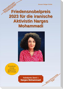 Friedensnobelpreis 2023 für die iranische Aktivistin Narges Mohammadi