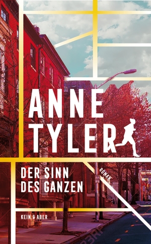 Tyler, Anne. Der Sinn des Ganzen. Kein + Aber, 2020.