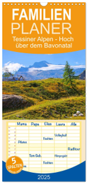 Familienplaner 2025 - Tessiner Alpen - Hoch über dem Bavonatal mit 5 Spalten (Wandkalender, 21 x 45 cm) CALVENDO