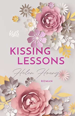 Hoang, Helen. Kissing Lessons. Rowohlt Taschenbuch, 2019.