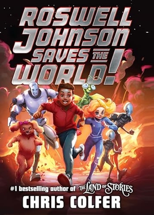 Colfer, Chris. Roswell Johnson Saves the World!. Gale, a Cengage Group, 2025.