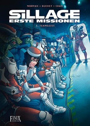Chan, Pierre-Mony / Morvan, Jean-David et al. Sillage - Erste Missionen - Teamgeist. Finix Comics e.V., 2026.