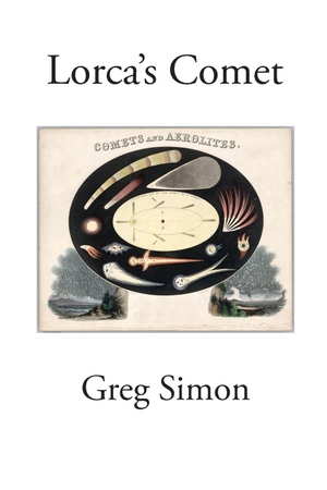 Simon. Lorca's Comet. Fulton Park Press, 2026.
