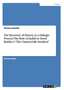 The Recovery of History as a Dialogic Process: The Role of Judith in David Bradley's "The Chaneysville Incident"