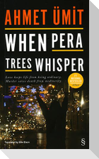 When Pera Trees Whisper