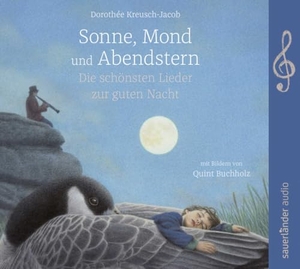 Kreusch-Jacob, Dorothée. Sonne, Mond und Abendstern - Die schönsten Lieder zur guten Nacht. Argon Sauerländer Audio, 2017.
