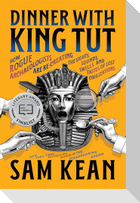 Dinner with King Tut