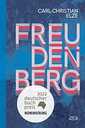 Elze, Carl-Christian. Freudenberg. Edition Azur, 2022.