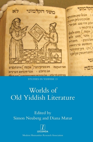 Matut, Diana / Simon Neuberg (Hrsg.). Worlds of Old Yiddish Literature. Legenda, 2023.