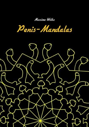 Wolke, Massimo. Penis-Mandalas. BoD - Books on Demand, 2015.