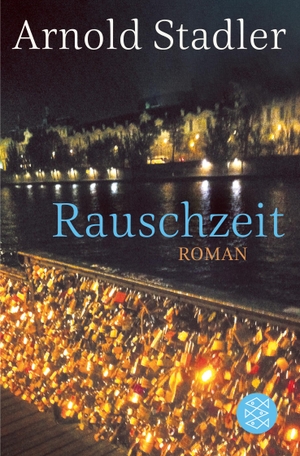 Stadler, Arnold. Rauschzeit - Roman. FISCHER Taschenbuch, 2024.