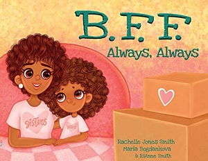 Jones Smith, Rachelle. BFF, Always Always. Keepin' Up Wit Press, 2021.