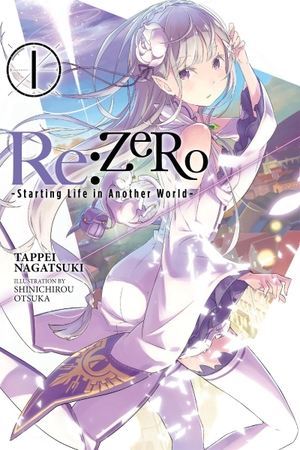 Nagatsuki, Tappei / Shinichirou Otsuka. Re:ZERO, Vol. 1 (Novel) - -Starting Life in Another World-. Yen Press, 2016.