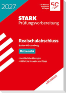 STARK Lösungen zu Mathematik - Realschulabschluss 2027 BW - Prüfungsvorbereitung inkl. Basistraining