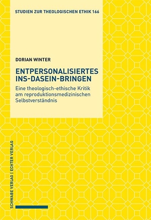 Winter, Dorian. Entpersonalisiertes Ins-Dasein-Bringen - Eine theologisch-ethische Kritik am reproduktionsmedizinischen Selbstverständnis. Schwabe Verlag Basel, 2023.
