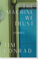 The Machine We Trust