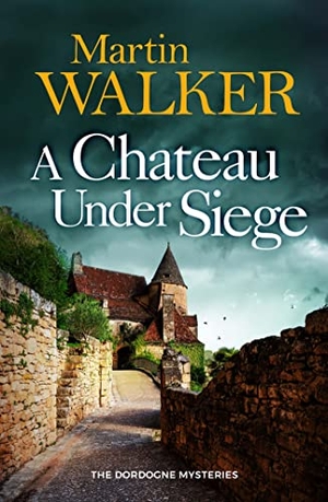 Walker, Martin. A Chateau Under Siege. Quercus Publishing, 2023.
