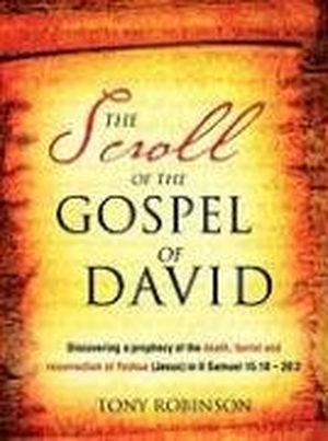 Robinson, Tony. The Scroll of the Gospel of David. Xulon Press, 2008.