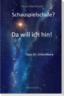 Schauspielschule? Da will ich hin!