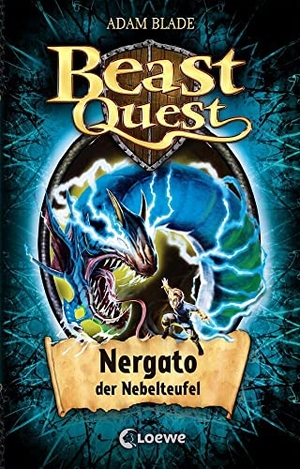Blade, Adam. Beast Quest 41 - Nergato, der Nebelteufel - Band 41. Loewe Verlag GmbH, 2016.