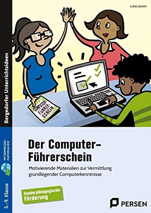Jansen, Lukas. Der Computer-Führerschein - SoPäd Förderung - Motivierende Materialien zur Vermittlung grundlegender Computerkenntnisse (5. bis 9. Klasse). Persen Verlag i.d. AAP, 2022.