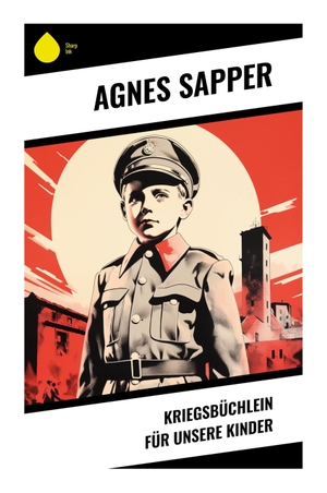 Sapper, Agnes. Kriegsbüchlein für unsere Kinder - Historische Jugendliteratur über Heimatfront, Pflichtgefühl und Familienalltag im Ersten Weltkrieg. Sharp Ink, 2023.