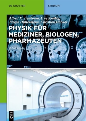 Kreibig, Uwe / Hüttermann, Jürgen et al. Physik für Mediziner, Biologen, Pharmazeuten. Walter de Gruyter, 2025.