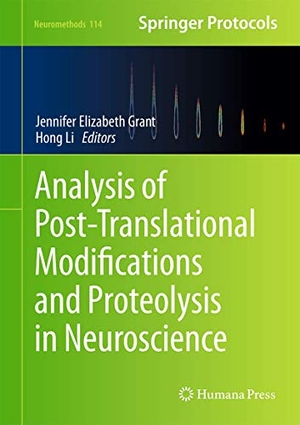Li, Hong / Jennifer Elizabeth Grant (Hrsg.). Analysis of Post-Translational Modifications and Proteolysis in Neuroscience. Springer New York, 2016.
