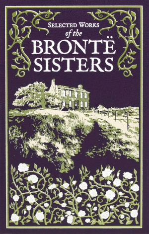 Brontë, Charlotte / Brontë, Emily et al. Selected Works of the Bronte Sisters. Simon + Schuster LLC, 2022.